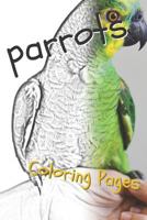 Parrot Coloring Pages: Beautiful Parrots Drawings for Kids and for Adults Relaxation 1090515308 Book Cover