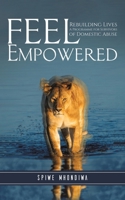 Feel Empowered: Rebuilding Lives: A Programme for Survivors of Domestic Abuse 103586004X Book Cover