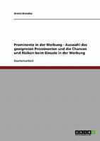 Prominente in der Werbung. Auswahl des geeigneten Prominenten und die Chancen und Risiken beim Einsatz 3638728552 Book Cover