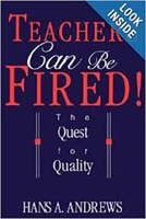 Teachers Can Be Fired!: The Quest For Quality 0812692810 Book Cover