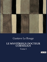 Le Mystérieux Docteur Cornélius: Tome I (French Edition) B0CL2XG9HF Book Cover