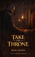 Take the Throne (Kings After Dark Resilient Parenting Series) B0GW58WJFJ Book Cover