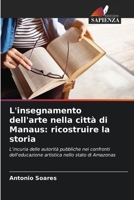 L'insegnamento dell'arte nella città di Manaus: ricostruire la storia (Italian Edition) 6206491102 Book Cover