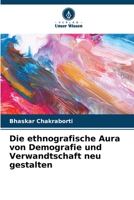 Die ethnografische Aura von Demografie und Verwandtschaft neu gestalten (German Edition) 620239661X Book Cover