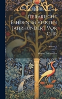 Literarische Fehden im vierten Jahrhundert vor Chr; Volume 1 1022244140 Book Cover