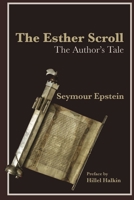 The Esther Scroll: The Author's Tale 1771614684 Book Cover