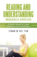 Reading and Understanding Research Articles - A Quick Guide for Yoga Teachers and Practitioners B0CLQH6QBT Book Cover