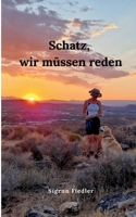 Schatz, wir müssen reden: Eine berührende Geschichte über Hoffnung, Heilung und einen Golden Retriever an deiner Seite (German Edition) 369637847X Book Cover