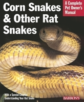 Corn and Rat Snakes (Complete Pet Owner's Manuals) 0764134078 Book Cover