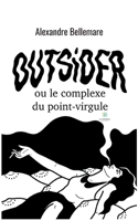 Outsider ou le complexe du point-virgule B0863R8FZ4 Book Cover