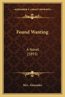 Found Wanting 3337047955 Book Cover