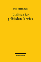 Die Krise Der Politischen Parteien: Eine Streitschrift 3161594630 Book Cover