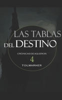 Las Tablas del Destino (Las Crónicas de Aqueron) B0BCRXDQ4X Book Cover