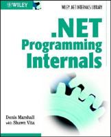 .NET Programming Internals (Project Management/Microsoft .Net) 0471235954 Book Cover