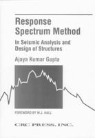 Response Spectrum Method in Seismic Analysis and Design of Structures 0849386284 Book Cover