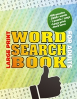 Large Print Wordsearch Book For Adults: 100 Themed Jumbo Wordsearch Book For Adults : Word Search Book For Adults Large Print Challenging: Word Seek P B08M2LLG9G Book Cover