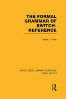The Formal Grammar of Switch-Reference (RLE Linguistics B: Grammar) 1138989282 Book Cover