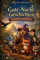 Gute Nacht Geschichten für kleine Abenteurer B0BT7DZHJV Book Cover