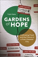 Gardens of Hope: Cultivating Food and the Future in a Post-Disaster City 1479827401 Book Cover