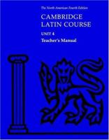 Cambridge Latin Course, Unit 4   The North American Third Edition 0521534143 Book Cover