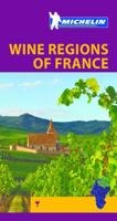 Michelin Green Guide Wine Regions of France 2067212567 Book Cover