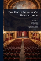 The Prose Dramas Of Henrik Ibsen 1024846938 Book Cover