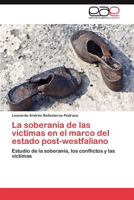 La soberanía de las víctimas en el marco del estado post-westfaliano 3845497734 Book Cover