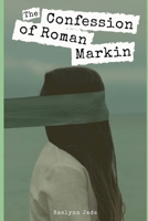 The confession of Roman Markin B09W4913NY Book Cover