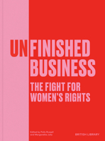 Unfinished Business: The Fight for Women's Rights 0295747587 Book Cover