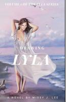 Drawing Lyla: Lyla is a normal house wife living a normal life until a person from her past messages her changing her life forever. 1075217105 Book Cover