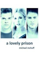 A Lovely Prison 0473276135 Book Cover