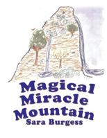 Magical Miracle Mountain 1493115995 Book Cover