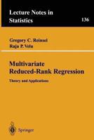Multivariate Reduced-Rank Regression: Theory and Applications (Lecture Notes in Statistics) 0387986014 Book Cover
