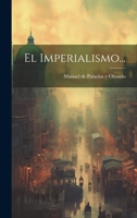 El Imperialismo... 1022630601 Book Cover