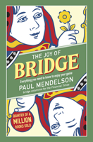 The Joy of Bridge: Everything you need to know to enjoy your game 1786751372 Book Cover