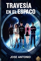 Travesía en el Espaco (Spanish Edition) B0G9TD6Q8H Book Cover