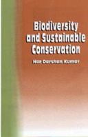 Biodiversity and Sustainable Conservation 1578080762 Book Cover