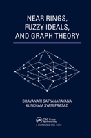 Near Rings, Fuzzy Ideals, and Graph Theory 0367380048 Book Cover