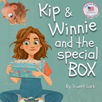 Kip & Winnie and the special BOX: A Story About Your Right to Be Secure (Easy Kids Books | Principles of the U.S. Constitution) B0GVS1QZJS Book Cover