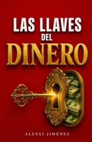 LAS LLAVES DEL DINERO (Spanish Edition) B0H3H9TDGZ Book Cover