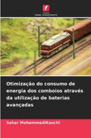 Otimização do consumo de energia dos comboios através da utilização de baterias avançadas (Portuguese Edition) 6208677483 Book Cover