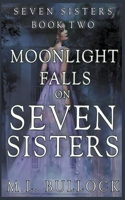 Moonlight Falls On Seven Sisters B09FCKC2W8 Book Cover