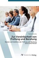 Zur Vereinbarkeit Von Prufung Und Beratung 386746765X Book Cover