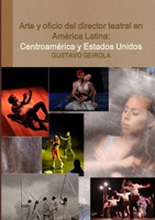 Arte y oficio del director teatral en América Latina 1105567508 Book Cover