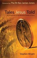 Tales Jesus Told: An Introduction to the Narrative Parables of Jesus 1842271822 Book Cover