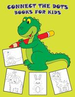 Connect The Dots Books For Kids: Dot To Dot Puzzle Improve fine skills for Preschoolers 1095363379 Book Cover