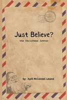 Just Believe?: The Christmas Letter B0DQ661N36 Book Cover