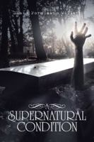 A Supernatural Condition 1504979702 Book Cover