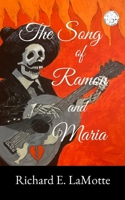 The Song of Ramon and Maria: An Epic Historical Novel of Love and Revenge B0BCCYZN5Y Book Cover