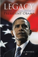 Legacy: The True Inglorious History of President Obama 1594335605 Book Cover